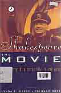 Image of SHAKESPEARE, THE MOVIE; POPULARIZING THE PLAYS ON FILM, TV, AND VIDEO