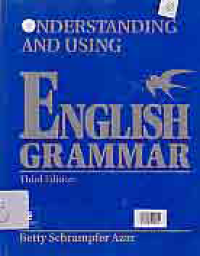 UNDERSTANDING AND USING ENGLISH GRAMMAR