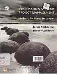 INFORMATION SYSTEMS PROJECT MANAGEMENT; METHODS TOOLS AND TECHNIQUES