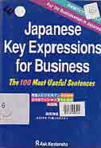 Image of JAPANESE KEY EXPRESSIONS FOR BUSINESS; The 100 Most Useful Sentences