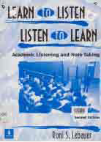 LEARN TO LISTEN, LISTEN TO LEARN; ACADEMIC LISTENING AND NOTE-TAKING