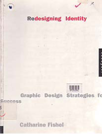 Image of REDESIGNING IDENTITY; GRAPHIC DESIGN STRATEGIES FOR SUCCESS