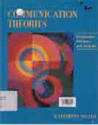 COMMUNICATION THEORIES; PERSPECTIVES, PROCESSES, AND CONTEXTS