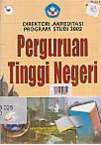 DIREKTORI AKREDITASI PROGRAM STUDI 2002 (BUKU I); PERGURUAN TINGGI NEGERI