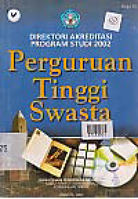 Image of DIREKTORI AKREDITASI PROGRAM STUDI 2002 (BUKU II); PERGURUAN TINGGI SWASTA