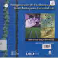 Image of PENGELOLAAN & PERLINDUNGAN ASET KEKAYAAN INTELEKTUAL; PANDUAN BAGI PENELITI BIOTEKNOLOGI