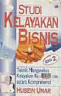 Image of STUDI KELAYAKAN BISNIS; Teknik Menganalisis Kelayakan Rencana Bisnis secara Komprehensif
