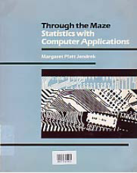 Image of THROUGH THE MAZE STATISTICS WITH COMPUTER APPLICATIONS