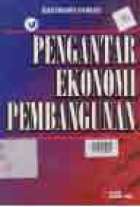 Image of PENGANTAR EKONOMI PEMBANGUNAN