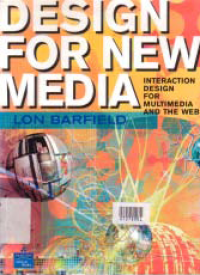 DESIGN FOR NEW MEDIA; Interaction Design for Multimedia and the Web