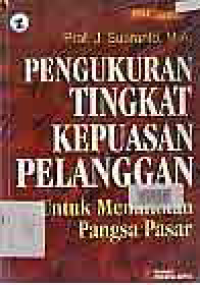 Image of PENGUKURAN TINGKAT KEPUASAN PELANGGAN; Untuk Menaikan Pangsa Pasar