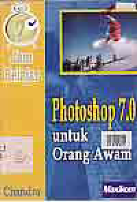 TUJUH JAM BELAJAR PHOTOSHOP 7.0 UNTUK ORANG AWAM