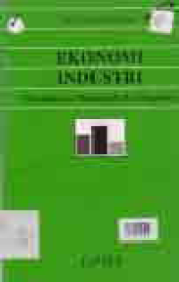 Image of EKONOMI INDUSTRI: PERSAINGAN, MONOPOLI DAN REGULASI