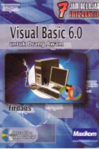 7 JAM BELAJAR INTERAKTIF VISUAL BASIC 6.0