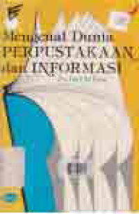 Image of MENGENAL DUNIA PERPUSTAKAAN DAN INFORMASI