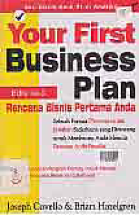 YOUR FIRST BUSINESS PLAN: RENCANA BISNIS PERTAMA ANDA