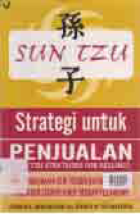 STRATEGI UNTUK PENJUALAN ( SUNTZU STRATEGIES FOR SELLING )