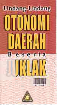 Image of UNDANG-UNDANG OTONOMI DAERAH BESERTA JUKLAK