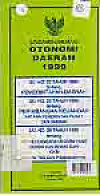 Image of UNDANG - UNDANG OTONOMI DAERAH 1999, UU NO 22 THN 99, UUNO 25 THN 99 DAN UU NO 28 THN 99  BESERTA TATACARA PELAKSANAANNYA