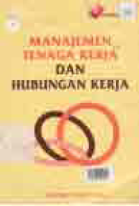 Image of MANAJEMEN TENAGA KERJA DAN HUBUNGAN KERJA