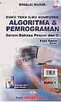 ALGORITMA & PEMROGRAMAN DALAM BAHASA PASCAL DAN C (Jilid 1)