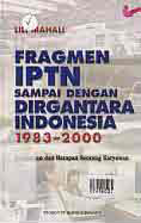 FRAGMEN IPTN SAMPAI DENGAN DIRGANTARA INDONESIA 1983-2000: PANDANGAN DAN HARAPAN SEORANG KARYAWAN