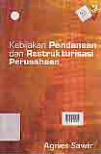 KEBIJAKAN PENDANAAN DAN RESTRUKTURISASI PERUSAHAAN