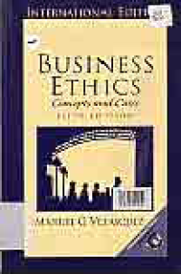 BUSINESS ETHICS : CONCEPTS AND CASE