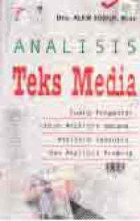 Image of ANALISIS TEKS MEDIA; Suatu Pengantar untuk Analisis Wacana, Analisis Semiotik, dan Analisis Framing