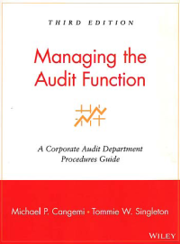 MANAGING THE AUDIT FUNCTION; A Corporate Audit Departement Procedures Guide