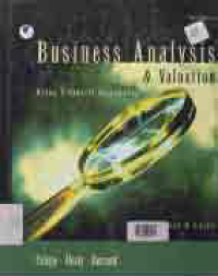 BUSINESS ANALYSIS DAN VALUATION: USING FINANCIAL STATEMENTS, TEXT DAN CASES