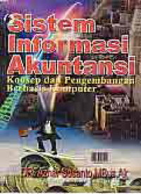 Image of SISTEM INFORMASI AKUNTANSI : KONSEP DAN PENGEMBANGAN BERBASIS KOMPUTER