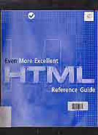 Image of EVEN MORE EXCELLENT HTML: REFERENCE GUIDE