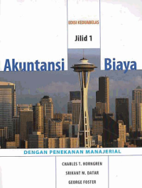 AKUNTANSI BIAYA; Dengan Penekanan Manajerial (Jilid 1)