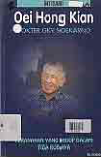 OEI HONG KIAN DOKTER GIGI SOEKARNO : PERANAKAN YANG HIDUP DALAM TIGA BUDAYA