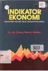 Image of INDIKATOR EKONOMI : DASAR PERHITUNGAN PEREKONOMIAN INDONESIA