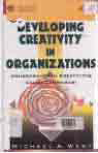 Image of DEVELOPING CREATIVITY IN ORGANIZATIONS: Mengembangkan Kreativitas Dalam Organisasi