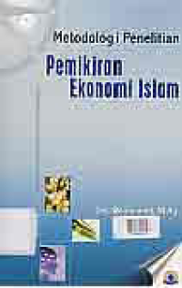Image of PEMIKIRAN EKONOMI ISLAM: Metodologi Penelitian