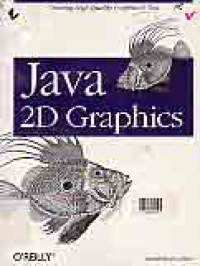 JAVA 2.0 GRAPHICS : Creating High-Quality Graphics & Text