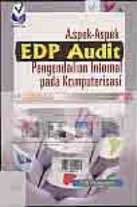 Image of ASPEK-ASPEK EDP AUDIT PENGENDALIAN INTERNAL PADA KOMPUTERISASI