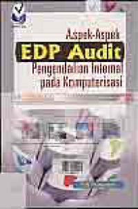 ASPEK-ASPEK EDP AUDIT PENGENDALIAN INTERNAL PADA KOMPUTERISASI