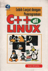 Image of LEBIH LANJUT DENGAN PEMROGRAMAN C++ DI LINUX