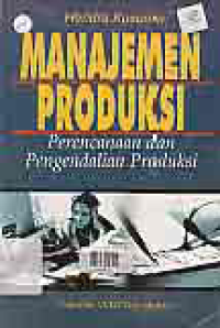 MANAJEMEN PRODUKSI; Perencanaan dan Pengendalian Produksi