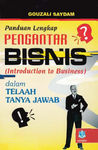 PANDUAN LENGKAP PENGANTAR BISNIS (Introduction to Business)