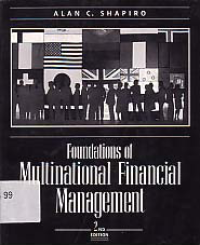 FOUNDATIONS OF MULTINATIONAL FINANCIAL MANAGEMENT