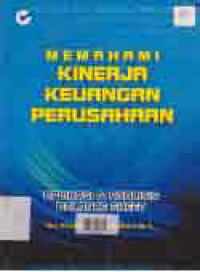 MEMAHAMI KINERJA KEUANGAN PERUSAHAAN : Aplikasi dan Analisis Balance Sheet