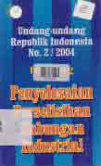 Image of UNDANG-UNDANG RI NO.2/2004 TENTANG PENYELESAIAN PERSELISIHAN HUBUNGAN INDUSTRIAL