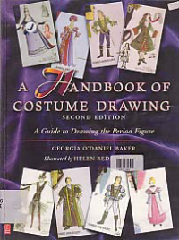 Image of A HANDBOOK OF CUSTUME DRAWING: a guide to drawing the period figure