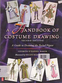 A HANDBOOK OF CUSTUME DRAWING: a guide to drawing the period figure