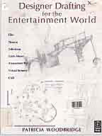 DESIGNER DRAFTING FOR THE ENTERTAINMENT WORLD